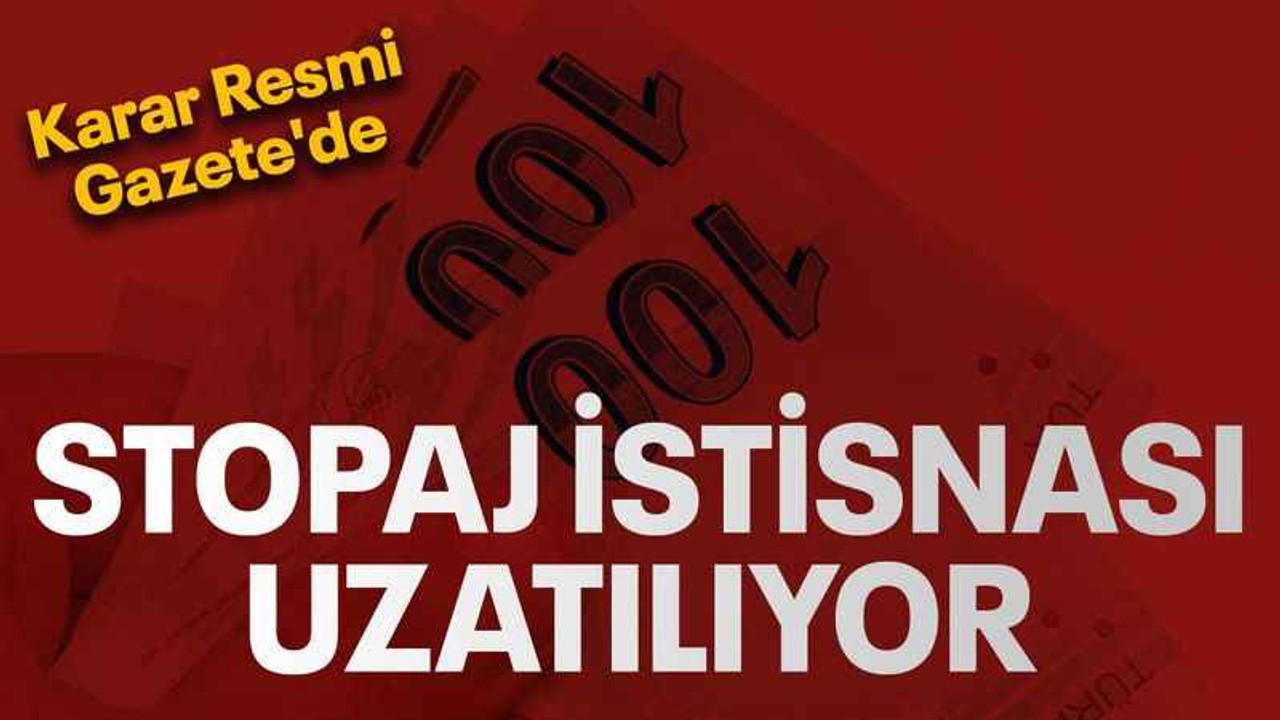 Stopaj istisnası uzatılıyor